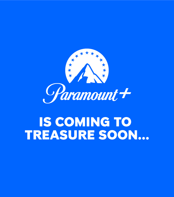 [Paramount+ logo] is coming to Treasure soon.... 